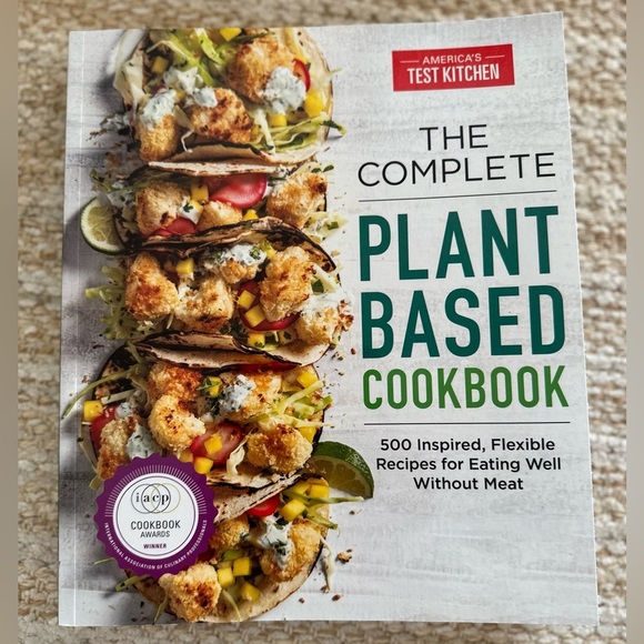 New! The Complete Plant- Based Cookbook 500 inspired, flexible recipes - Picture 1 of 3